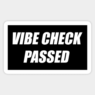 Vibe Check Passed Sticker